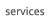 services